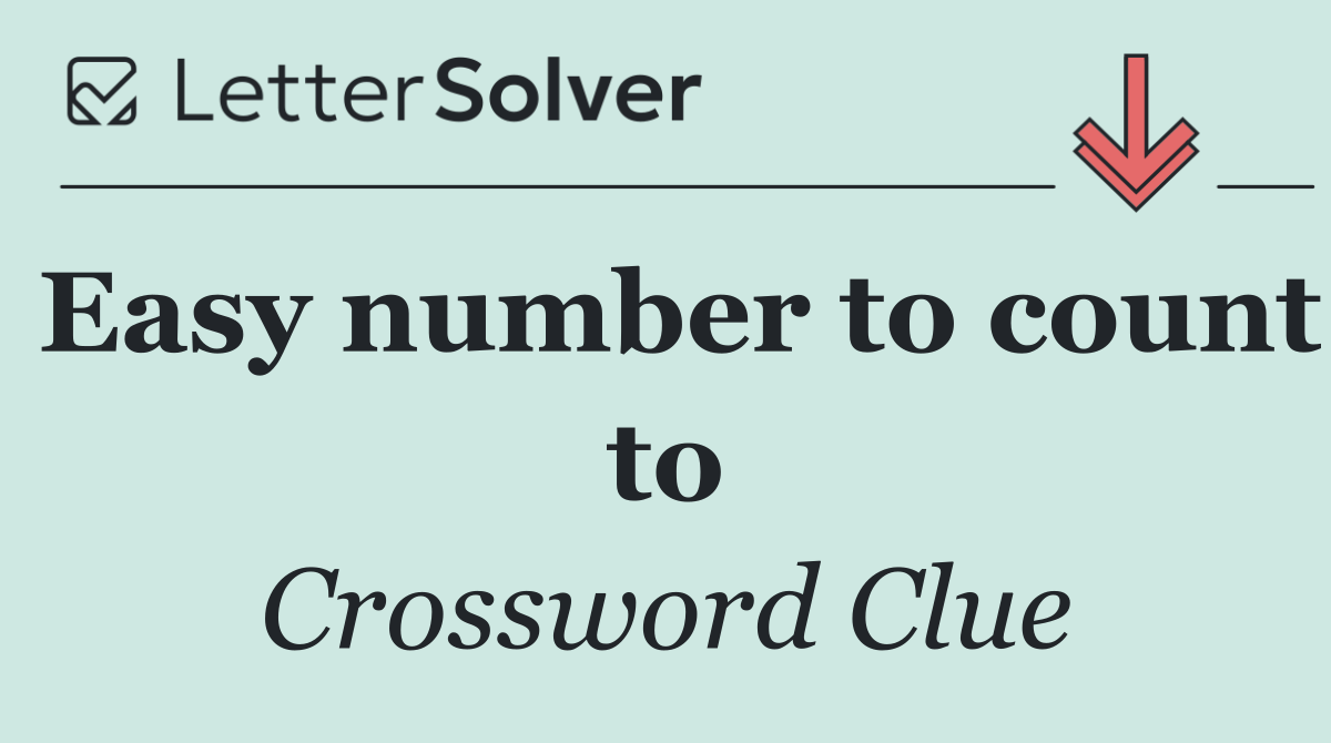 Easy number to count to