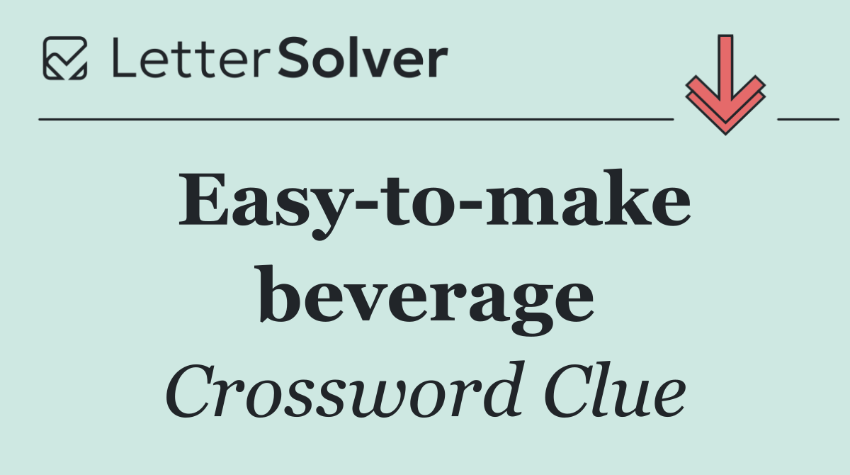 Easy to make beverage