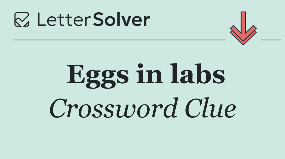 Eggs in labs