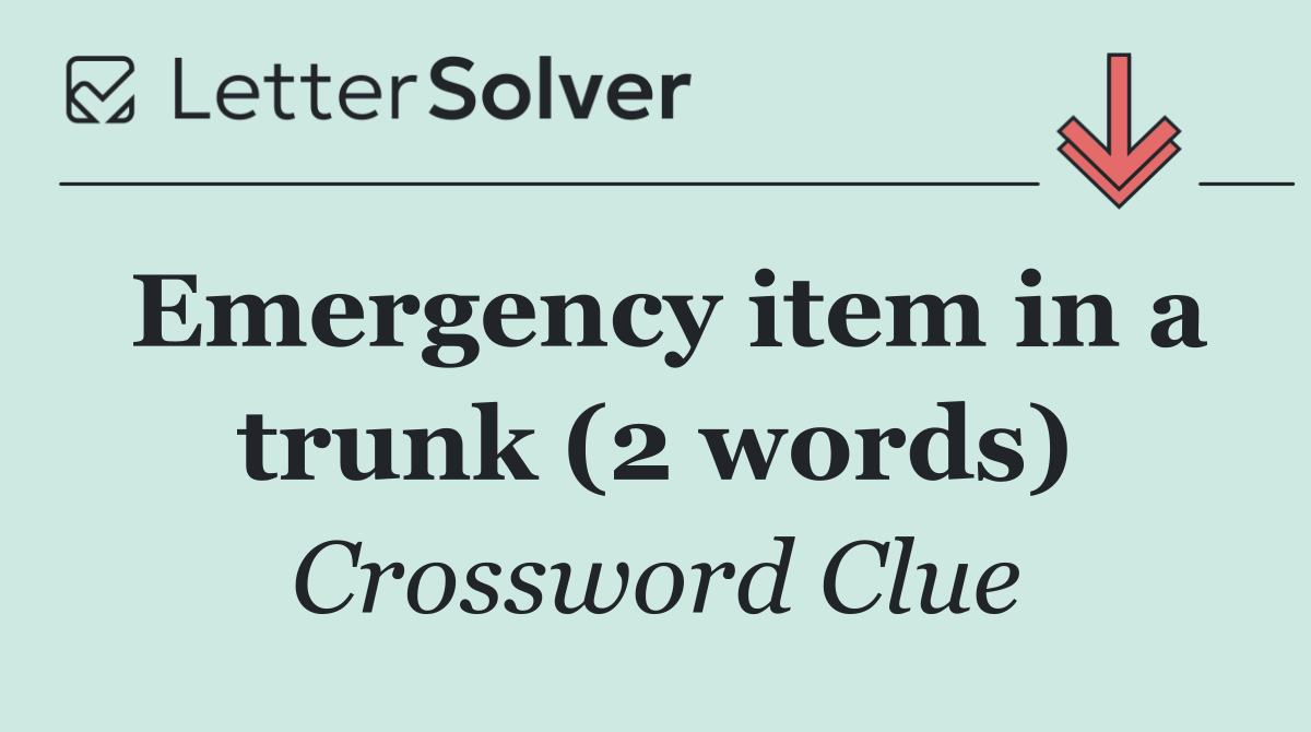 Emergency item in a trunk (2 words)