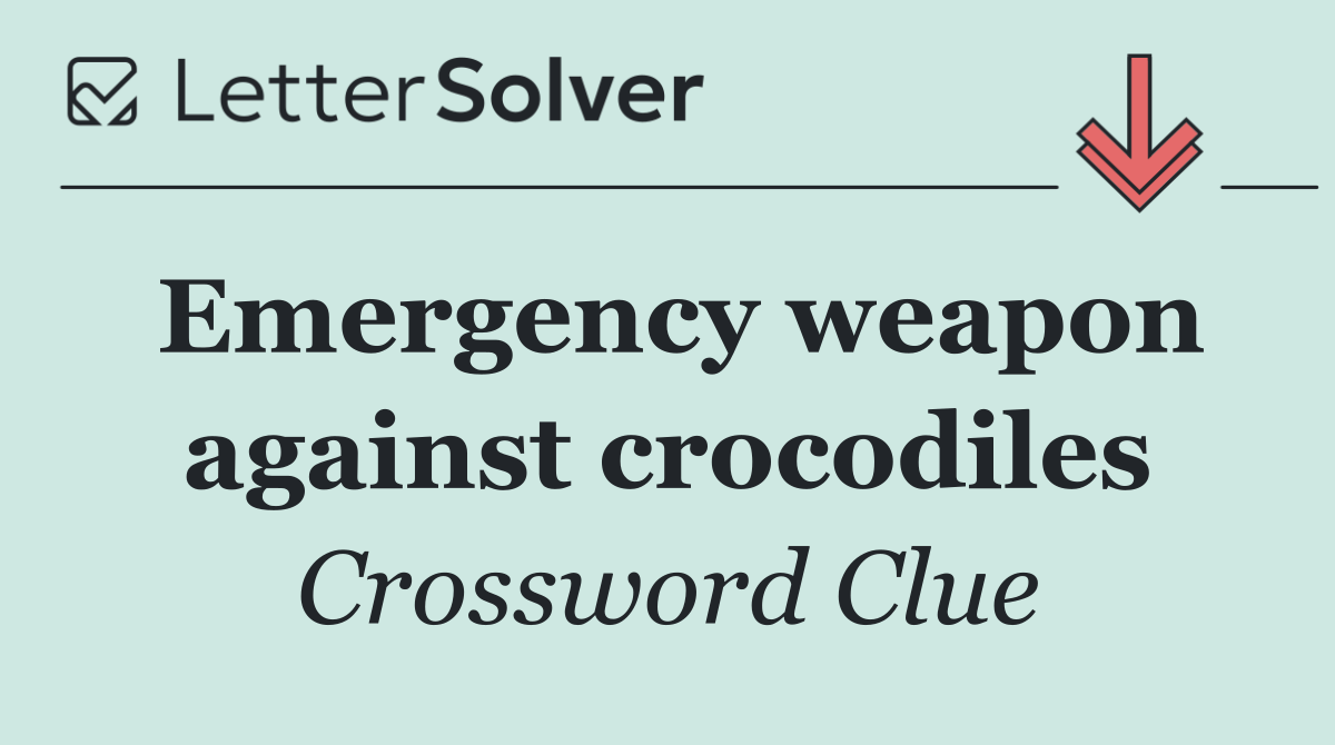 Emergency weapon against crocodiles