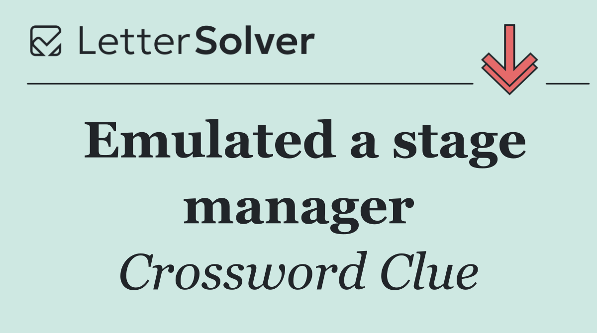 Emulated a stage manager