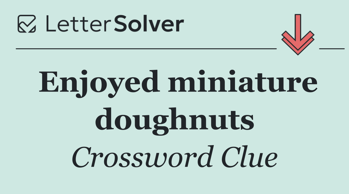 Enjoyed miniature doughnuts