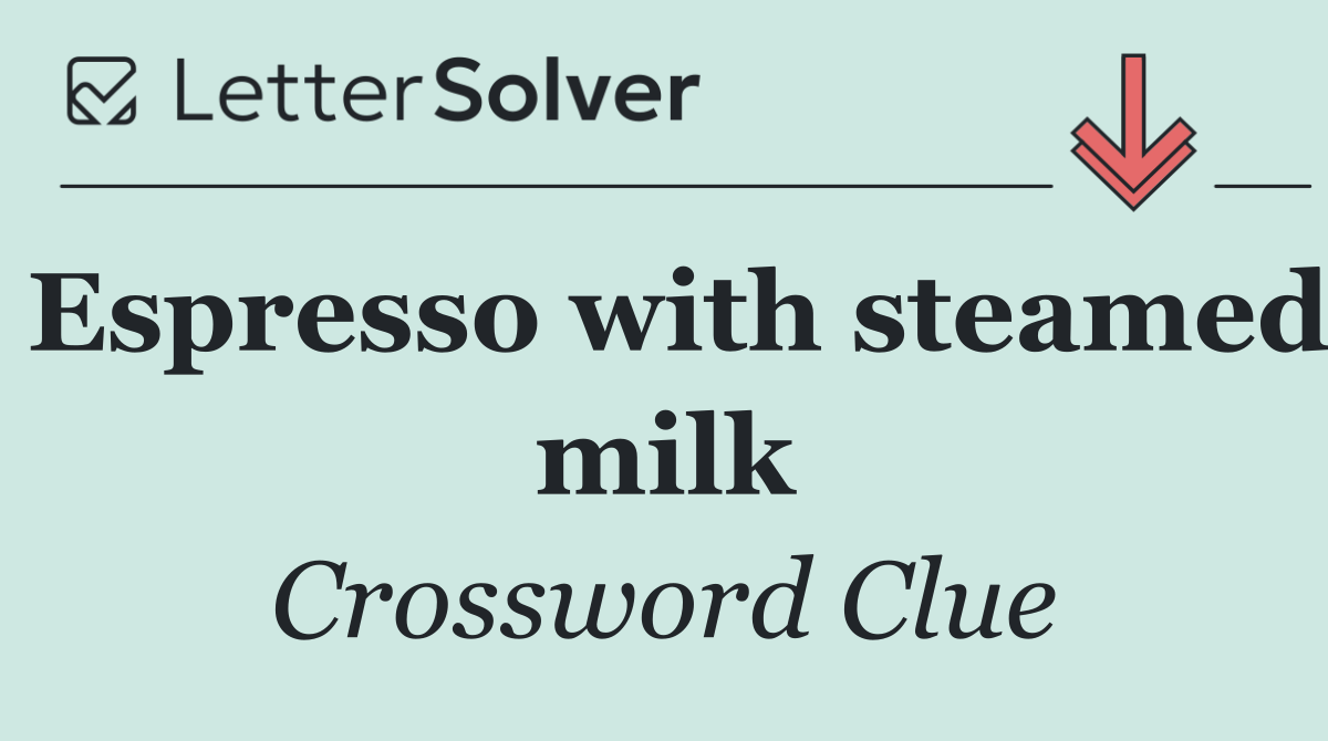 Espresso with steamed milk
