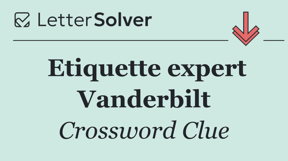 Etiquette expert Vanderbilt