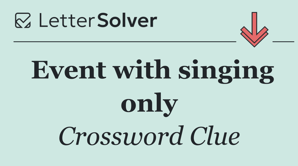 Event with singing only