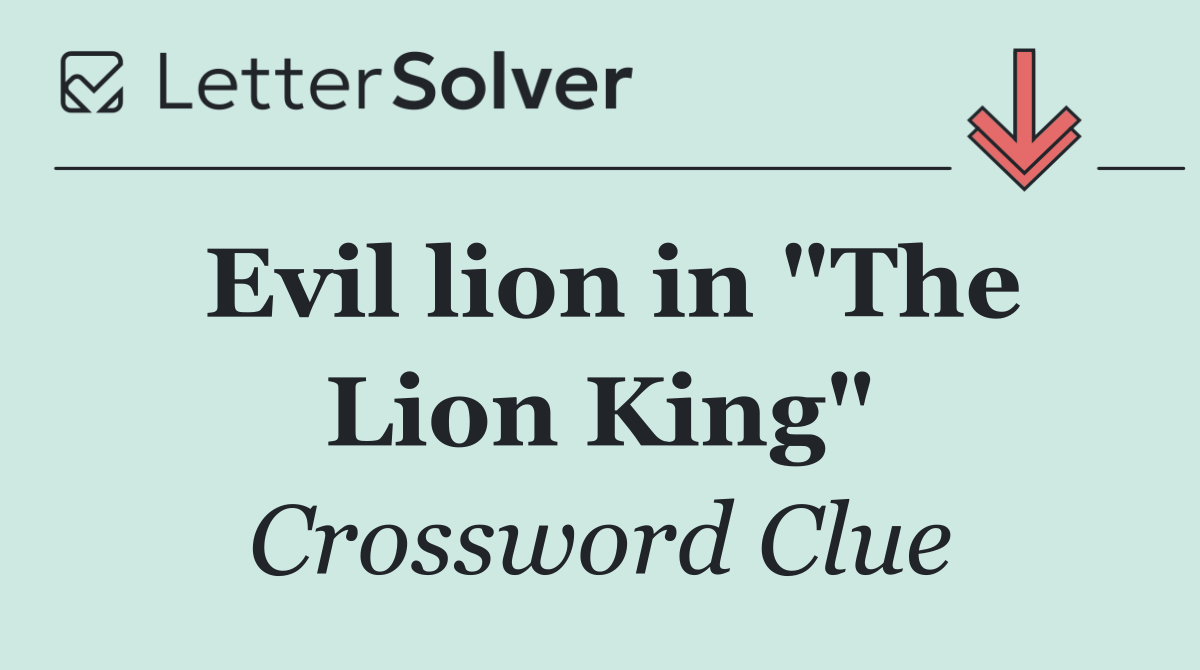 Evil lion in "The Lion King"
