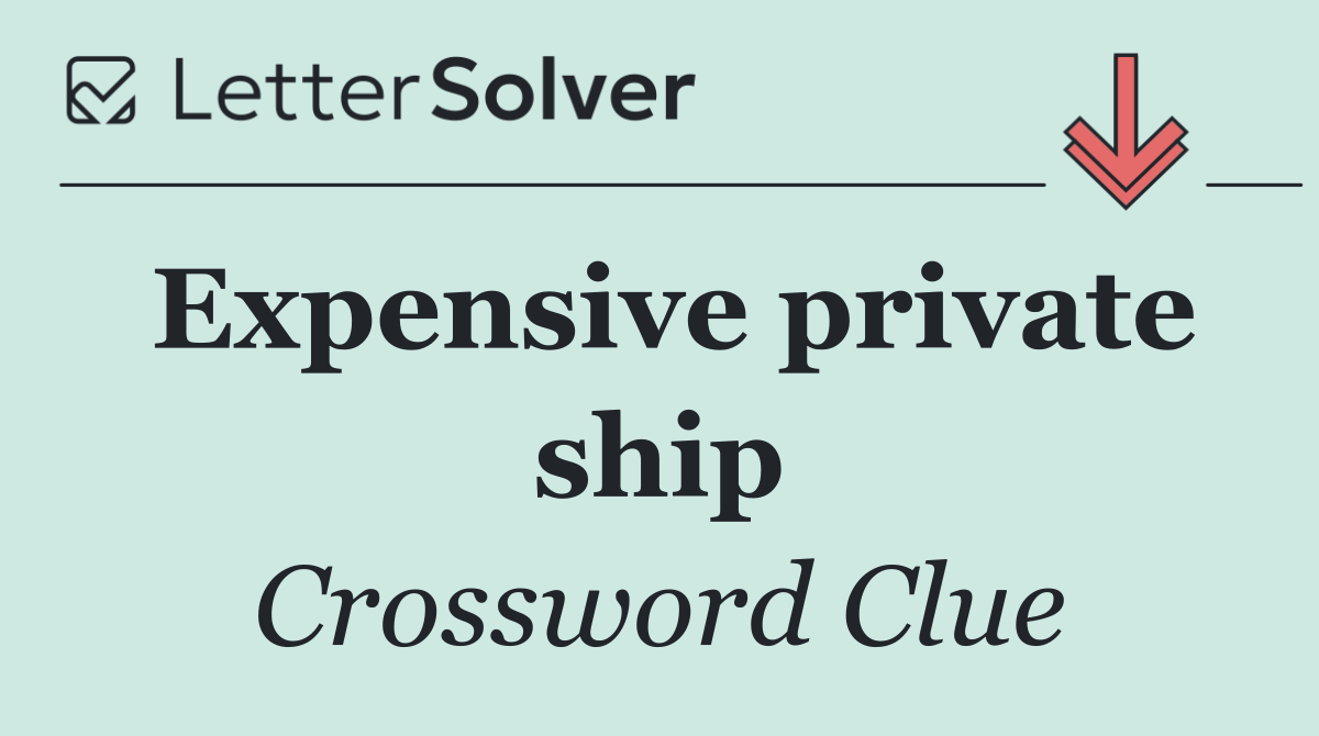 Expensive private ship