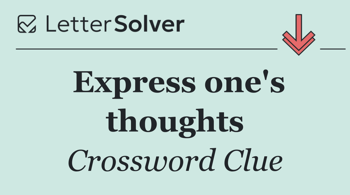 Express one's thoughts
