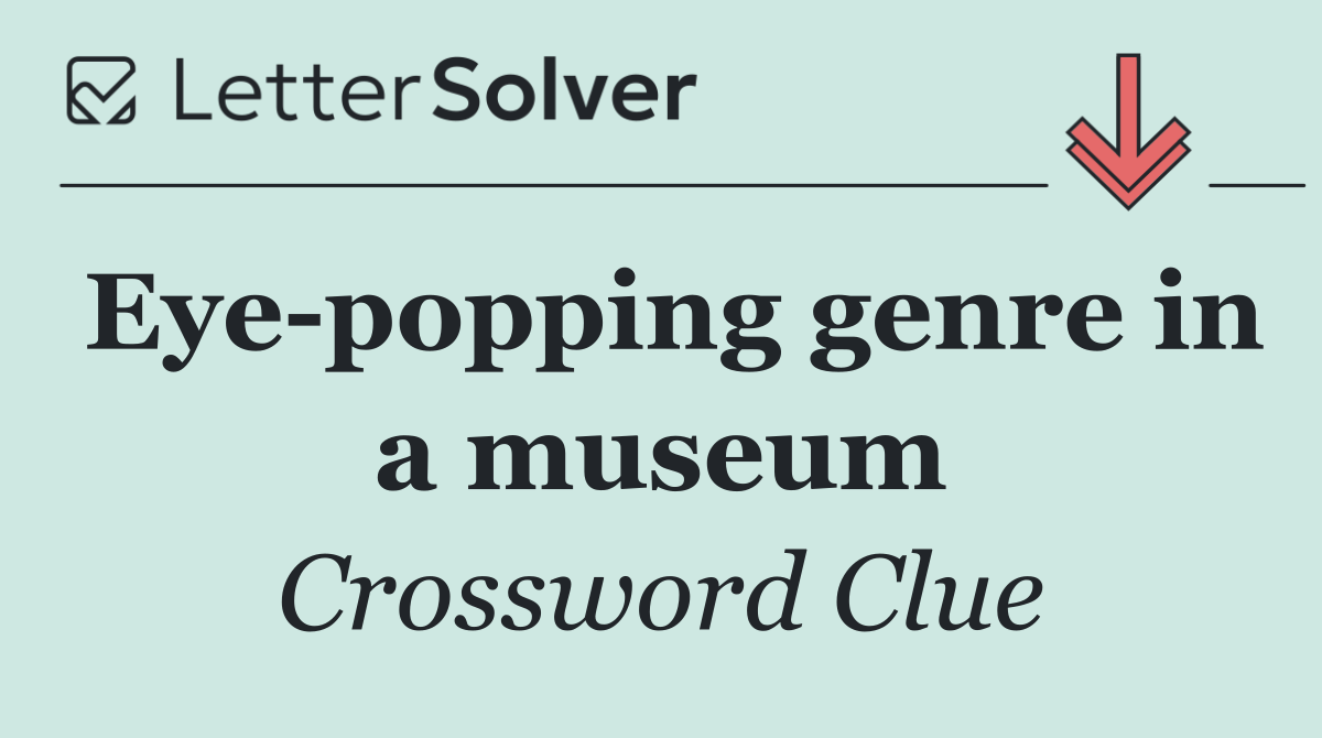 Eye popping genre in a museum