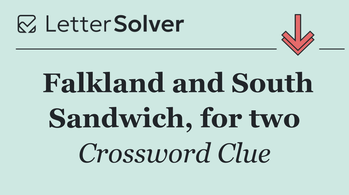 Falkland and South Sandwich, for two