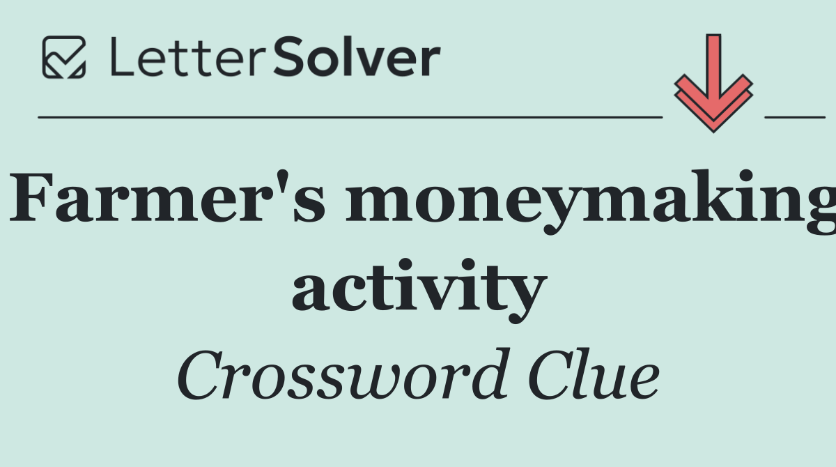Farmer's moneymaking activity
