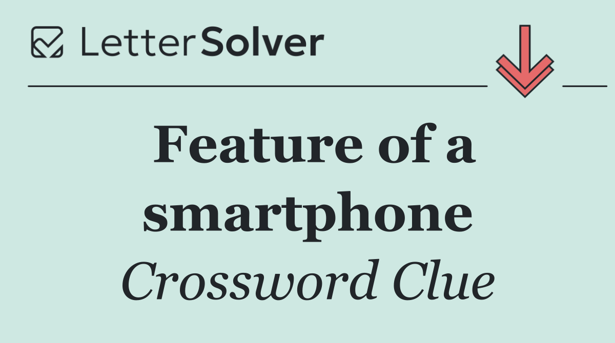 Feature of a smartphone