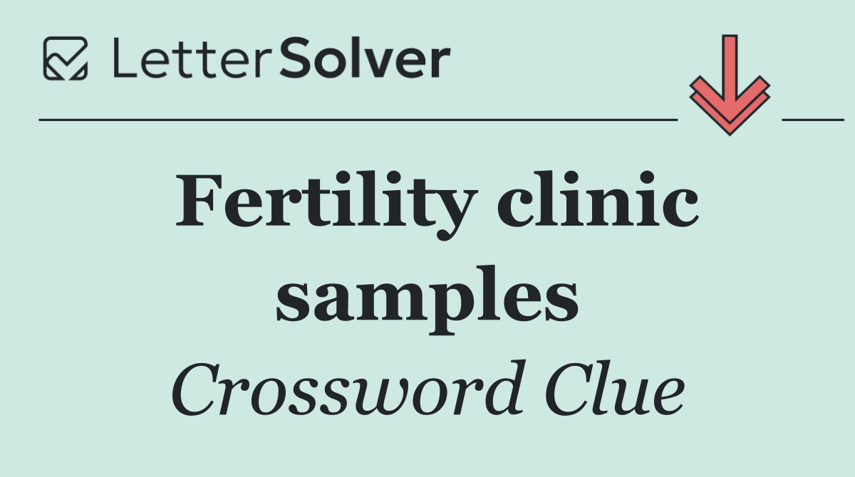 Fertility clinic samples