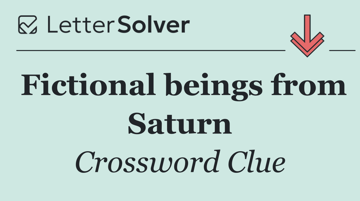 Fictional beings from Saturn