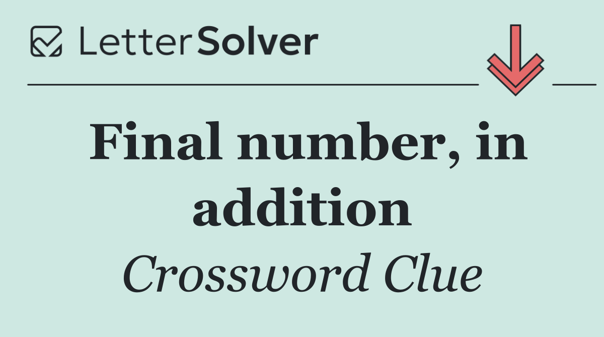 Final number, in addition