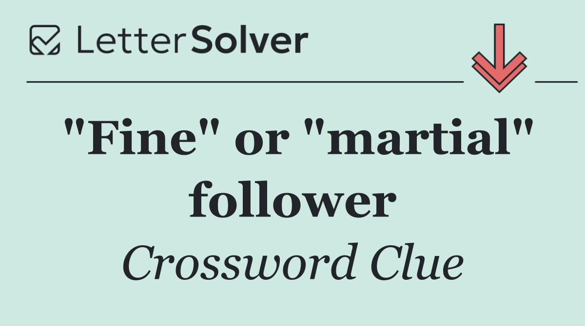 "Fine" or "martial" follower