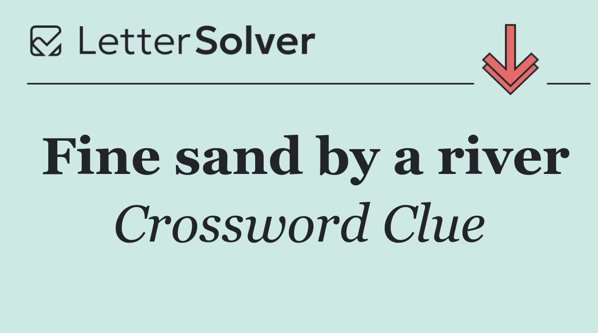 Fine sand by a river