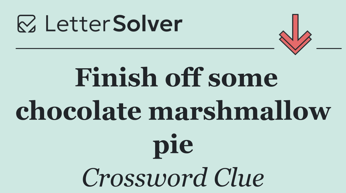 Finish off some chocolate marshmallow pie
