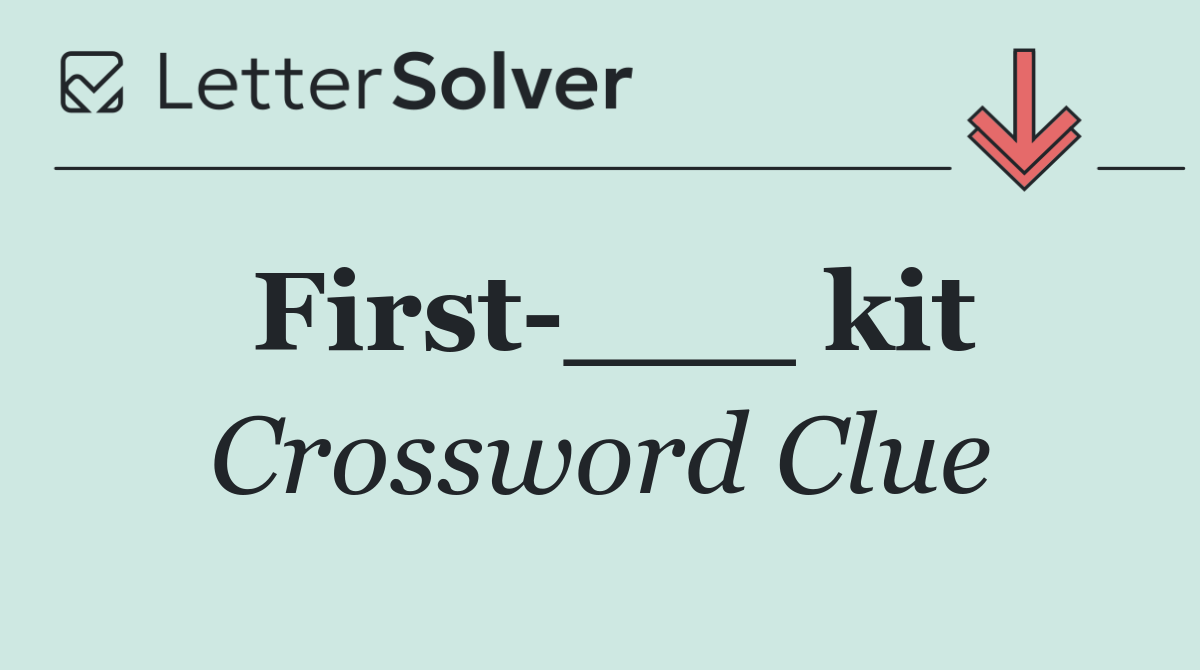 First ___ kit