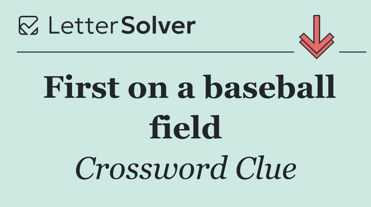 First on a baseball field
