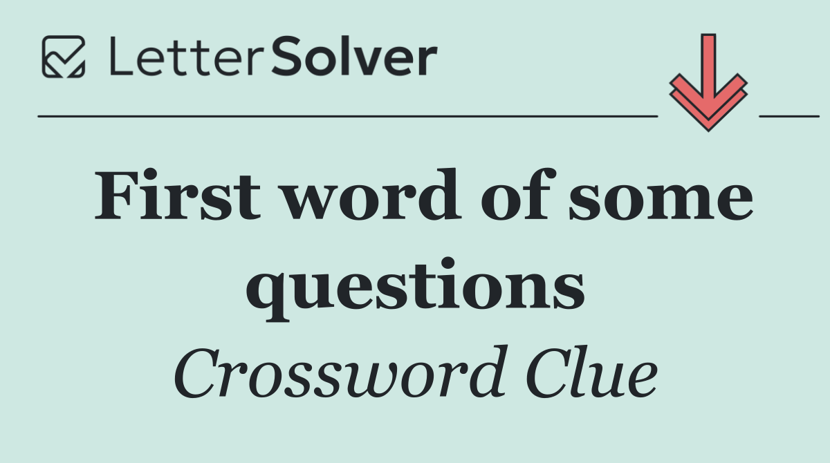 First word of some questions