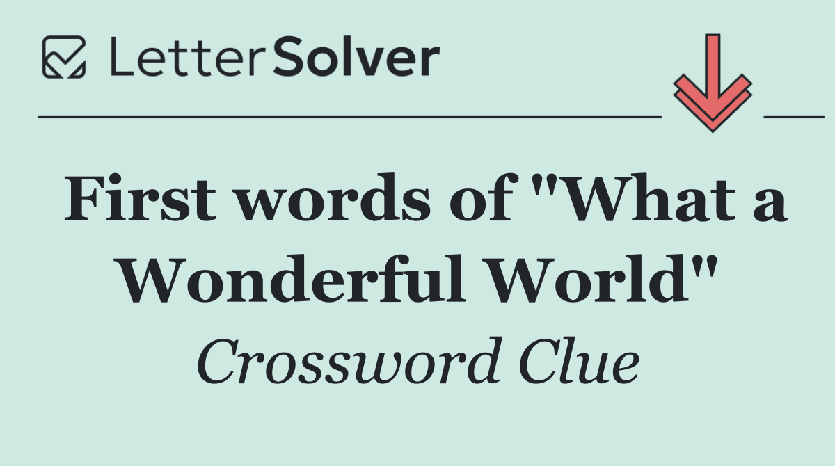 First words of "What a Wonderful World"