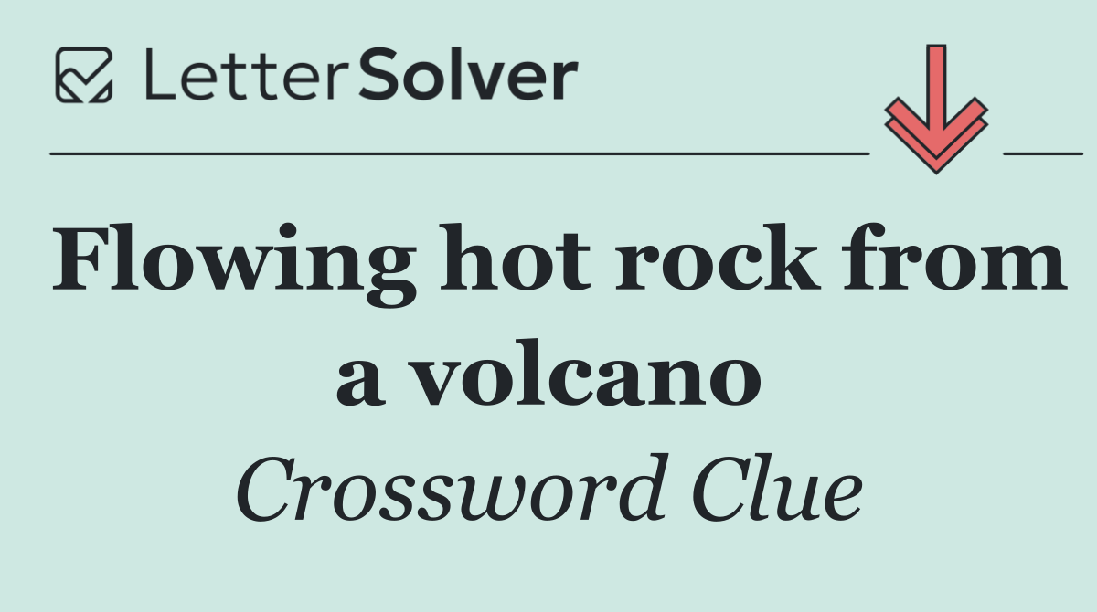 Flowing hot rock from a volcano