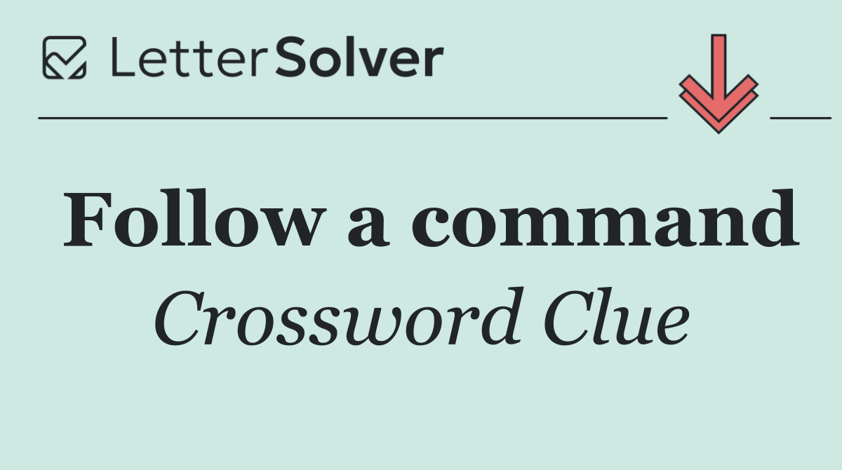 Follow a command