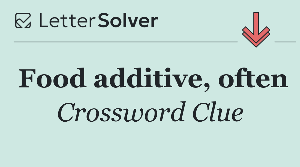 Food additive, often