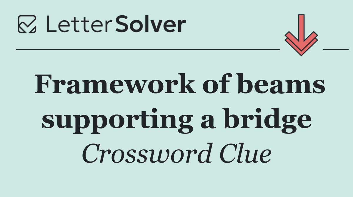 Framework of beams supporting a bridge