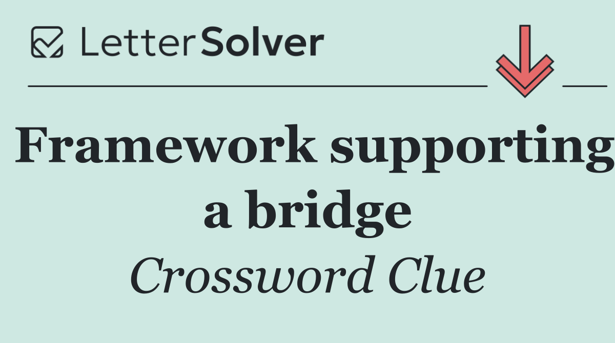 Framework supporting a bridge