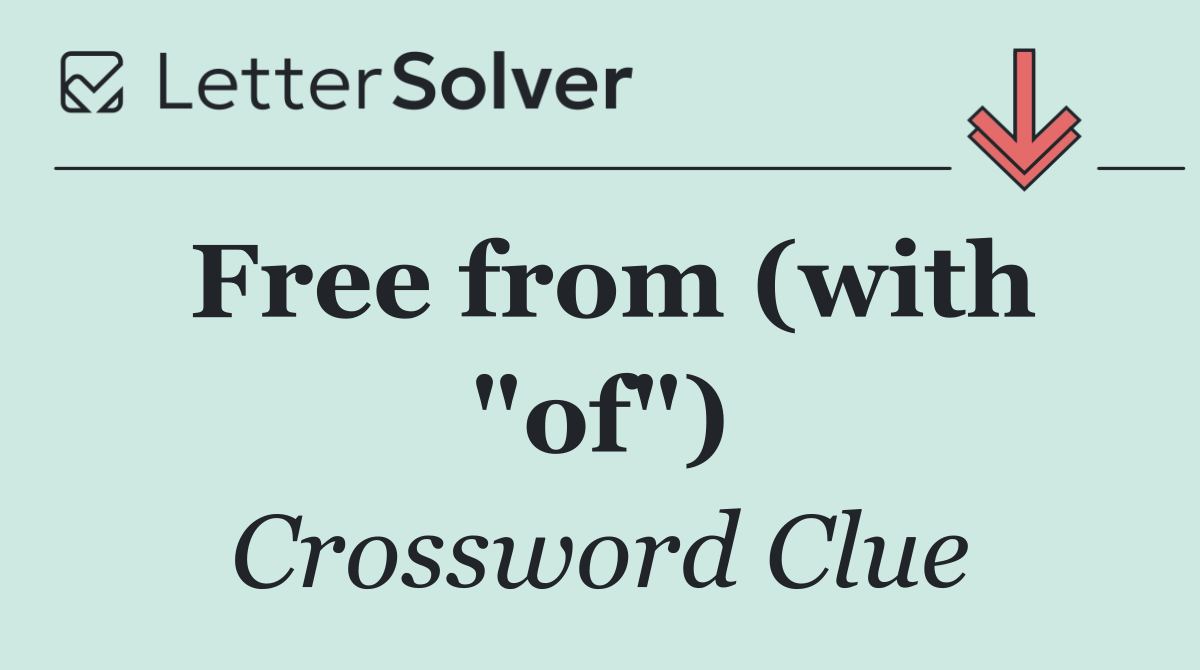 Free from (with "of")