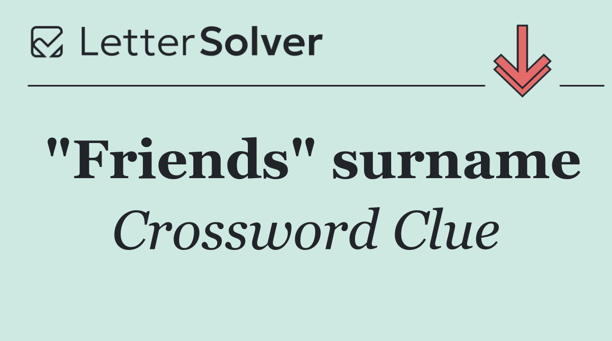 "Friends" surname
