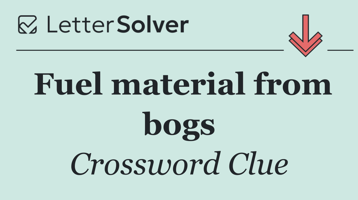 Fuel material from bogs