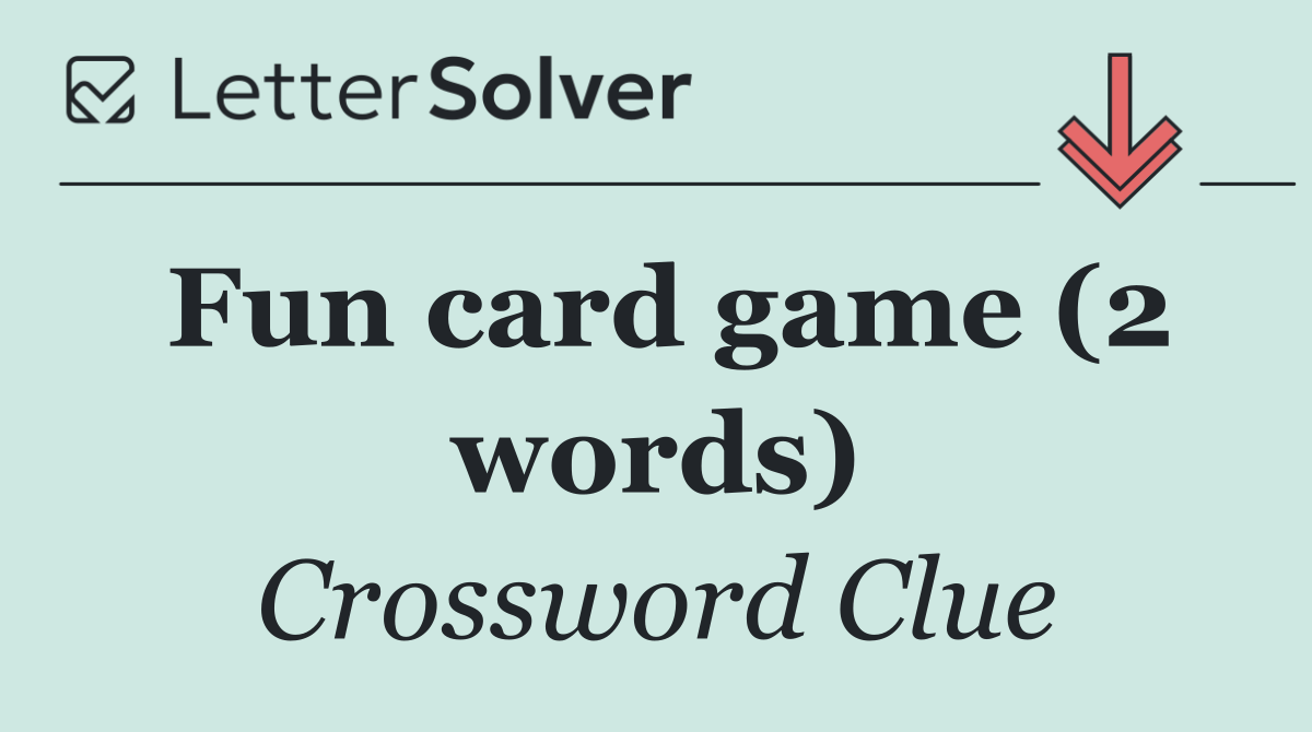 Fun card game (2 words)