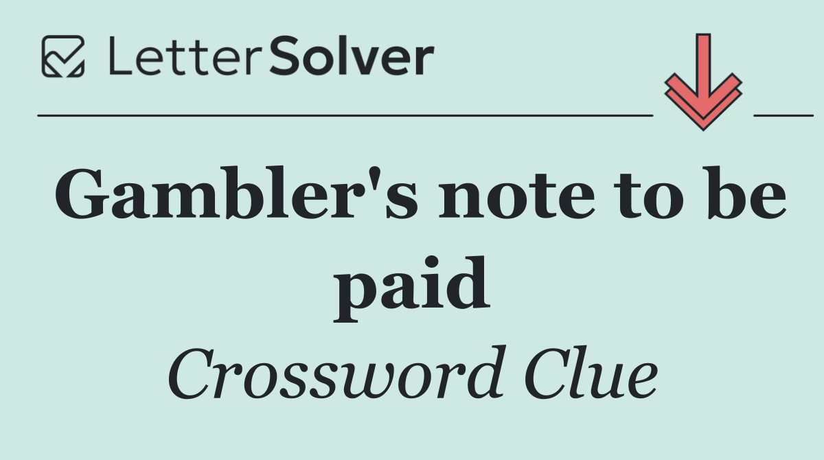 Gambler's note to be paid