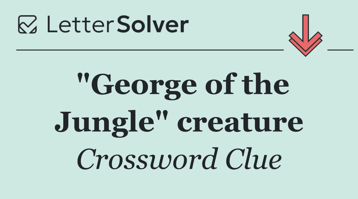 "George of the Jungle" creature