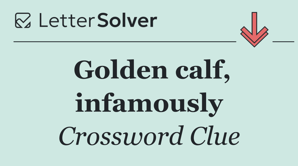 Golden calf, infamously