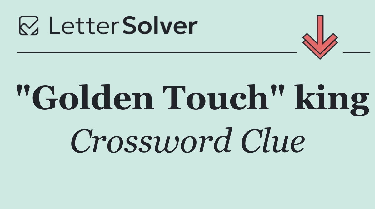 "Golden Touch" king