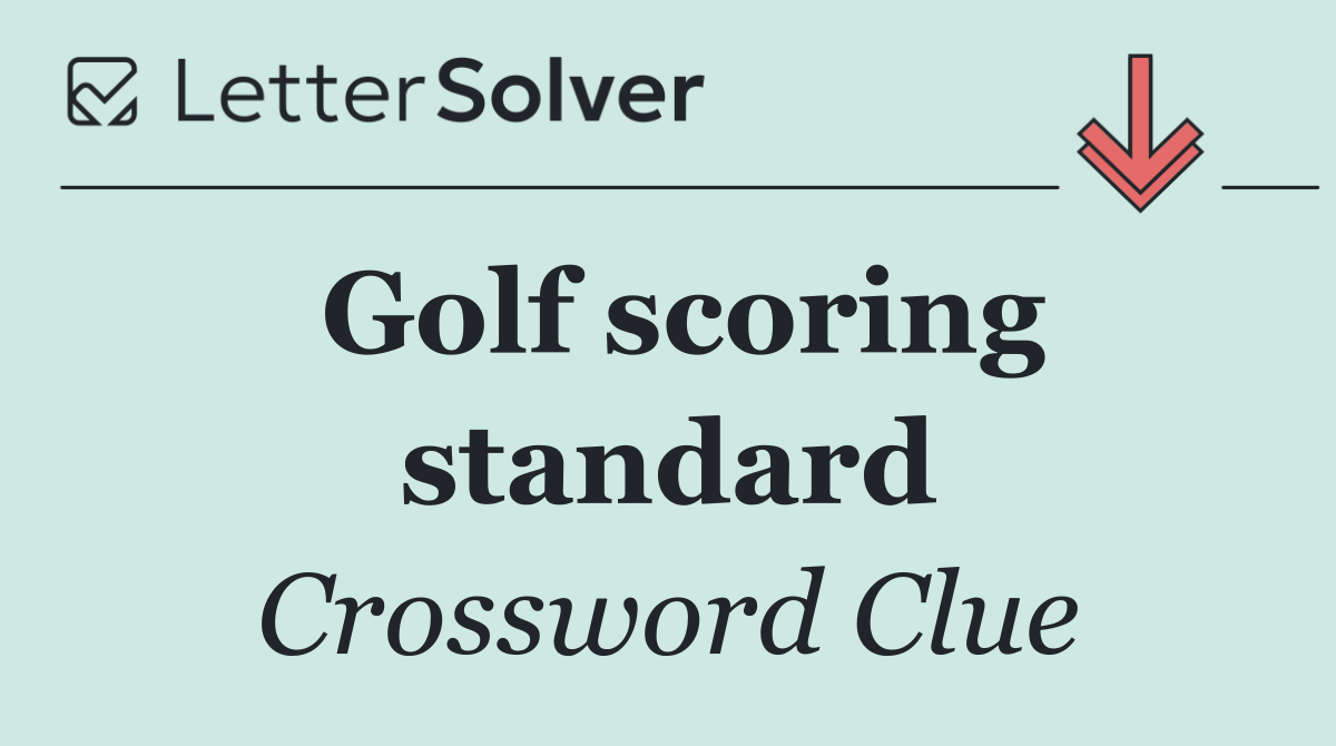 Golf scoring standard