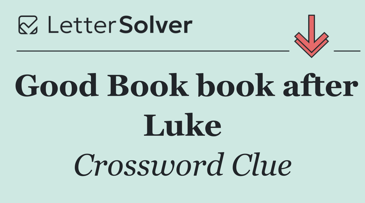 Good Book book after Luke