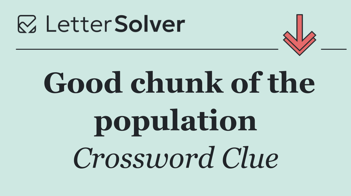 Good chunk of the population