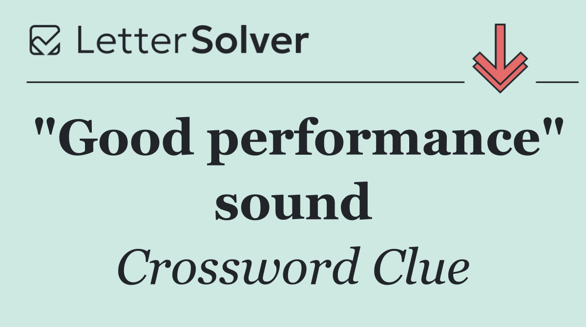 "Good performance" sound