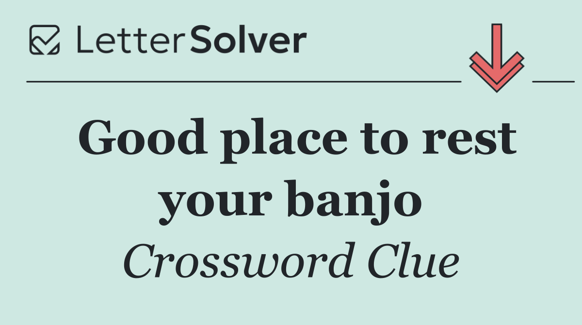 Good place to rest your banjo