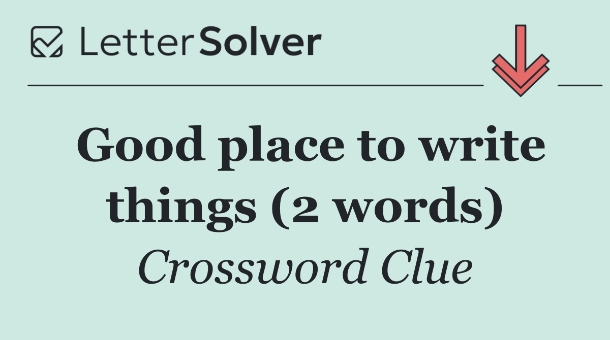 Good place to write things (2 words)