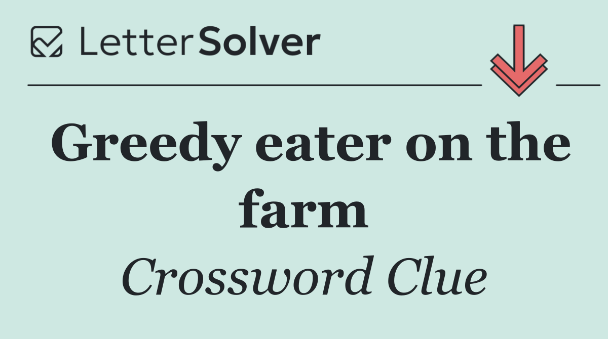 Greedy eater on the farm