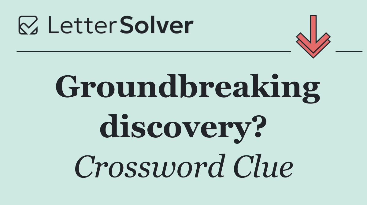 Groundbreaking discovery?