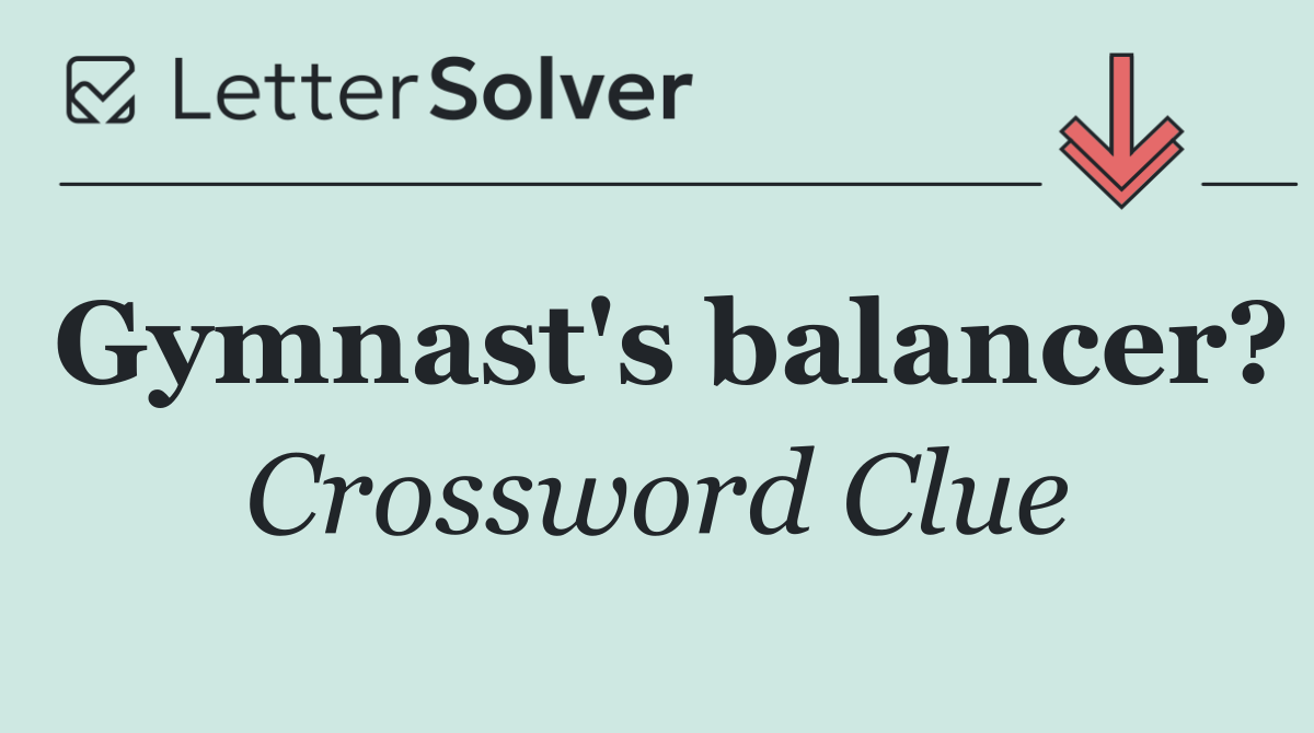 Gymnast's balancer?