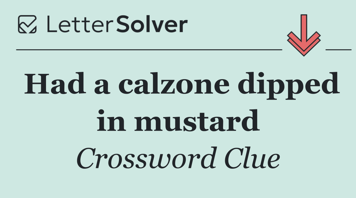 Had a calzone dipped in mustard